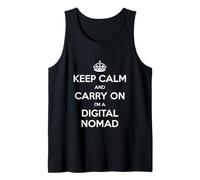 Keep Calm And Carry On I'm a Digital Nomad - Divertente Canotta