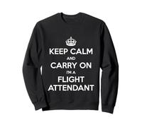 Keep Calm And Carry On I'm a Flight Attendant - Divertente Felpa
