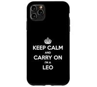 Keep Calm and Carry On I'm a Leo - Funny Astrology Custodia per iPhone 11 Pro Max