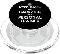 Keep Calm and Carry On I'm a Personal Trainer - Divertente PopSockets PopGrip per MagSafe