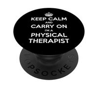 Keep Calm and Carry On I'm a Physical Therapist - Divertente PopSockets PopGrip Adesivo