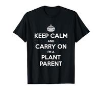 Keep Calm And Carry On I'm a Plant Parent - Divertente Maglietta