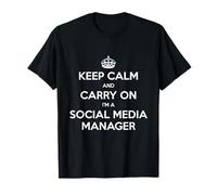 Keep Calm And Carry On I'm a Social Media Manager - Divertente Maglietta