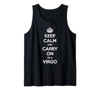 Keep Calm And Carry On I'm a Virgo - Funny Astrology Canotta