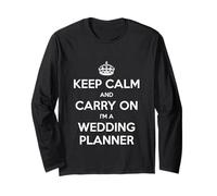 Keep Calm And Carry On I'm a Wedding Planner, Divertente Maglia a Manica