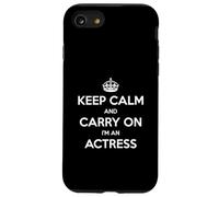 Keep Calm and Carry On I'm an actress - Divertente Custodia per iPhone SE (2020) / 7/8