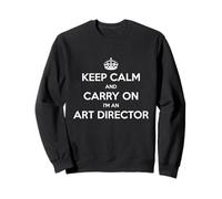 Keep Calm And Carry On I'm an Art Director - Divertente Felpa