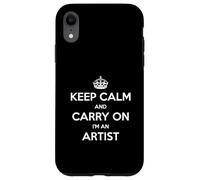 Keep Calm and Carry On I'm an Artist - Divertente Custodia per iPhone XR