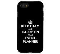 Keep Calm and Carry On I'm an Event Planner - Divertente Custodia per iPhone SE (2020) / 7/8