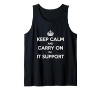 Keep Calm And Carry On I'm IT Support - Divertente Canotta