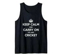 Keep Calm And Carry On It's Just Cricket - Divertente Canotta