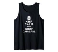 Keep Calm And Drop Database Divertente Database Admin SQL T-Shirt Canotta