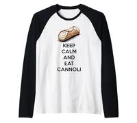 Keep Calm and Eat Cannoli Sicilia Dolci Italiani Maglia con Maniche Raglan