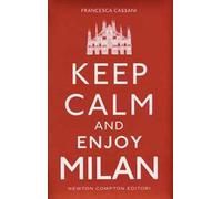 Keep calm and enjoy Milan
