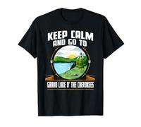 Keep Calm And Go To Grand Lake O The Cherokees Camper Saying Maglietta