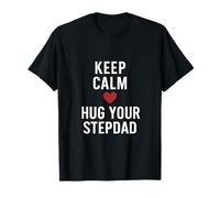 Keep Calm and Hug Your Stepdad - Stampa a forma di cuore Maglietta