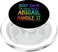 Keep Calm And Let Abigail Handle It Chill Nome PopSockets PopGrip per MagSafe