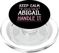 Keep Calm And Let Abigail Handle It Chill Nome PopSockets PopGrip per MagSafe