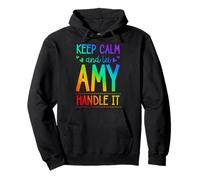 Keep Calm And Let Amy Handle It Chill Nome Felpa con Cappuccio