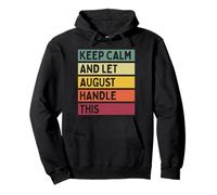 Keep Calm And Let August Handle This Funny Retro Citazione Felpa con Cappuccio