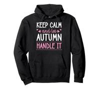 Keep Calm And Let Autumn Handle It Chill Nome Felpa con Cappuccio