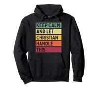 Keep Calm And Let Christian Handle This Funny Retro Citazione Felpa con Cappuccio
