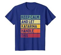Keep Calm And Let Katarina gestire Questo Divertente Personalizzato retrò Maglietta, Bambini, Blu Reale, 2 Anni
