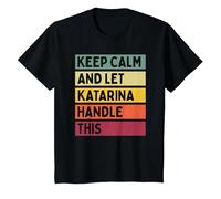 Keep Calm And Let Katarina gestire Questo Divertente Personalizzato retrò Maglietta, Bambini, Nero, 10 Anni