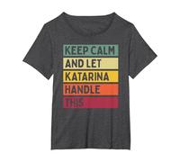 Keep Calm And Let Katarina gestire Questo Divertente Personalizzato retrò Maglietta, Donna Plus-Size, Grigio Scuro, 1X