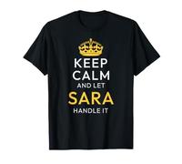 Keep Calm And Let Sara Handle It, Funny Name Maglietta