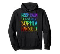 Keep Calm And Let Sophia Handle It Chill Nome Felpa con Cappuccio