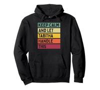 Keep Calm And Let Tabitha Handle This Funny Citazione Retro Felpa con Cappuccio