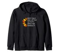 Keep Calm And Let The Activity Director se ne occupi - Divertente Felpa con Cappuccio