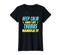 Keep Calm And Let Thomas Handle It Divertente Nome Thomas Maglietta con Stampa Grafica Economica, Donna, Nero, S