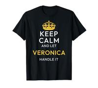 Keep Calm And Let Veronica Handle It, Funny Name Maglietta