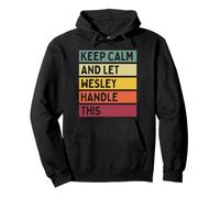 Keep Calm And Let Wesley Handle This Funny Retro Citazione Felpa con Cappuccio