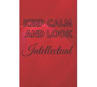 Keep Calm and Look Intellectual: Small Format Notebook