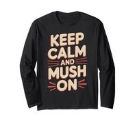 Keep Calm And Mush On - Retro Husky Dog Sledding Maglia a Manica