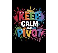 Keep Calm and Pivot: Funny Data Analyst & Business Notebook | 6x9 Lined Journal for Excel Lovers, Consultants, and Finance Professionals
