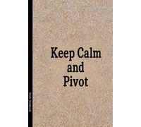 Keep Calm and Pivot: Funny Data Analyst & Business Notebook | 6x9 Lined Journal for Excel Lovers, Consultants, and Finance Professionals