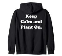Keep Calm And Plant On Gardening Fun Felpa con Cappuccio
