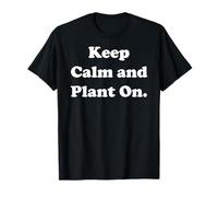 Keep Calm And Plant On Gardening Fun Maglietta