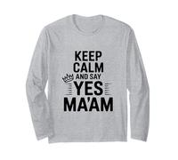 Keep Calm And Say Yes Ma'am Funny Citazione Maglia a Manica