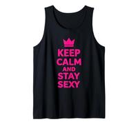 Keep Calm And Stay Sexy Crown Graphic Confidence Citazione 7 Canotta