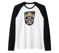 Keep Calm And Throw Axes Funny Axe Throwing Design Maglia con Maniche Raglan