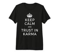 Keep Calm And Trust in Karma Yoga Amore Meditazione Maglietta Premium