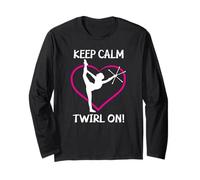 Keep Calm And Twirl On - Divertente Twirling Maglia a Manica
