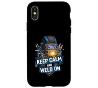 Keep Calm And Weld On Funny Welder Metalworking Custodia per iPhone X/XS