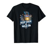 Keep Calm And Weld On Funny Welder Metalworking Maglietta