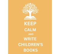 Keep Calm and Write Children's Books composition notebook LIGHT ORANGE | Writing Journal | 110 pages